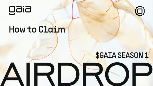 How to Claim Your $GAIA Season 1 Airdrop and Delegate